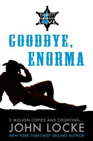 [Emmett Love 04] • Goodbye, Enorma